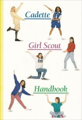 Cadette Girl Scout Handbook Paperback Girl Scouts of the U. S. A.