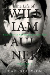 The Life of William Faulkner: The Past Is Never Dead, 1897-1934 (Volume 1), Roll