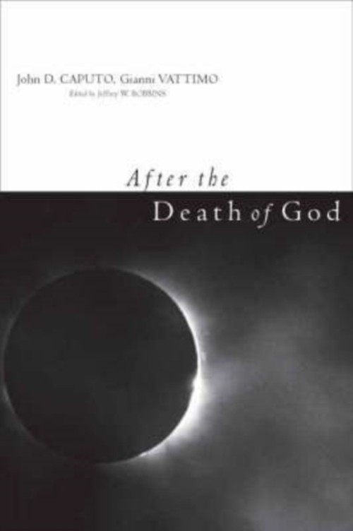 After the Death of God Hardcover Gianni, Caputo, John D. Vattimo
