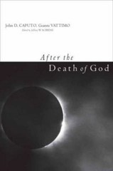 After the Death of God Hardcover Gianni, Caputo, John D. Vattimo
