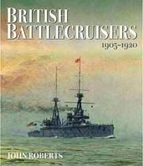 British Battlecruisers: 1905 – 1920 by John Roberts Book The Fast Free Shipping