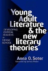 Young Adult Literature and the New Literary Theories: Developing Critical…