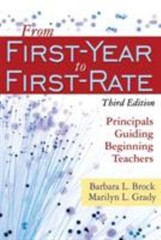 From First-Year to First-Rate : Principals Guiding Beginning Teac
