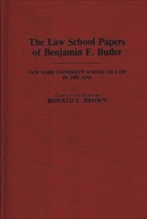 The Law School Papers Of Benjamin F Butler: New York University School Of …