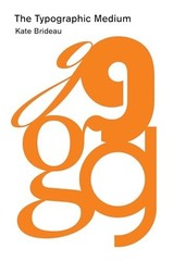 The Typographic Medium (Histor – VERY GOOD