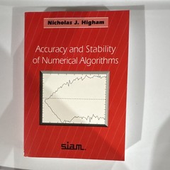 SIAM Accuracy and Stability of Numerical Algorithms Higham PB 1996 Textbook