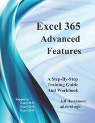 Excel 365 – Advanced Features: Supports Excel 2010, 2013, 2016, And 2019