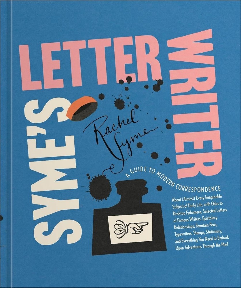 Syme’s Letter Writer: A Guide to Modern Correspondence About (Almost) Every Imag