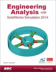 Engineering Analysis with SolidWorks Simulation 2014 by Paul Kurowski
