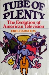 Tube of Plenty : The Evolution of American Television Hardcover E