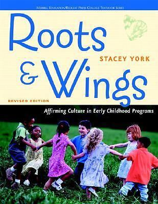 Roots & Wings: Affirming Culture in Early Childhood Programs by York, Stacey