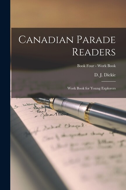 Canadian Parade Readers: Work Book For Young Explorers; Book Four – Work Bo…