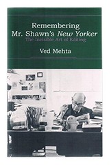 Remembering Mr. Shawn’s New Yorker: The I…, Ved Mehta