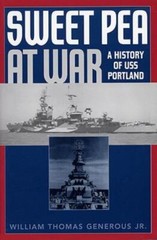 Sweet Pea At War: A History Of Uss Portland