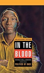 In the Blood: Sickle Cell Anemia an…, Tapper, Melbour