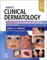 Habif’s Clinical Dermatology: A Color Guide to Diagnosis and Therapy by Dinulos