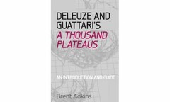 Deleuze and Guattari’s A Thousand – Paperback, by Adkins Brent – Very Good
