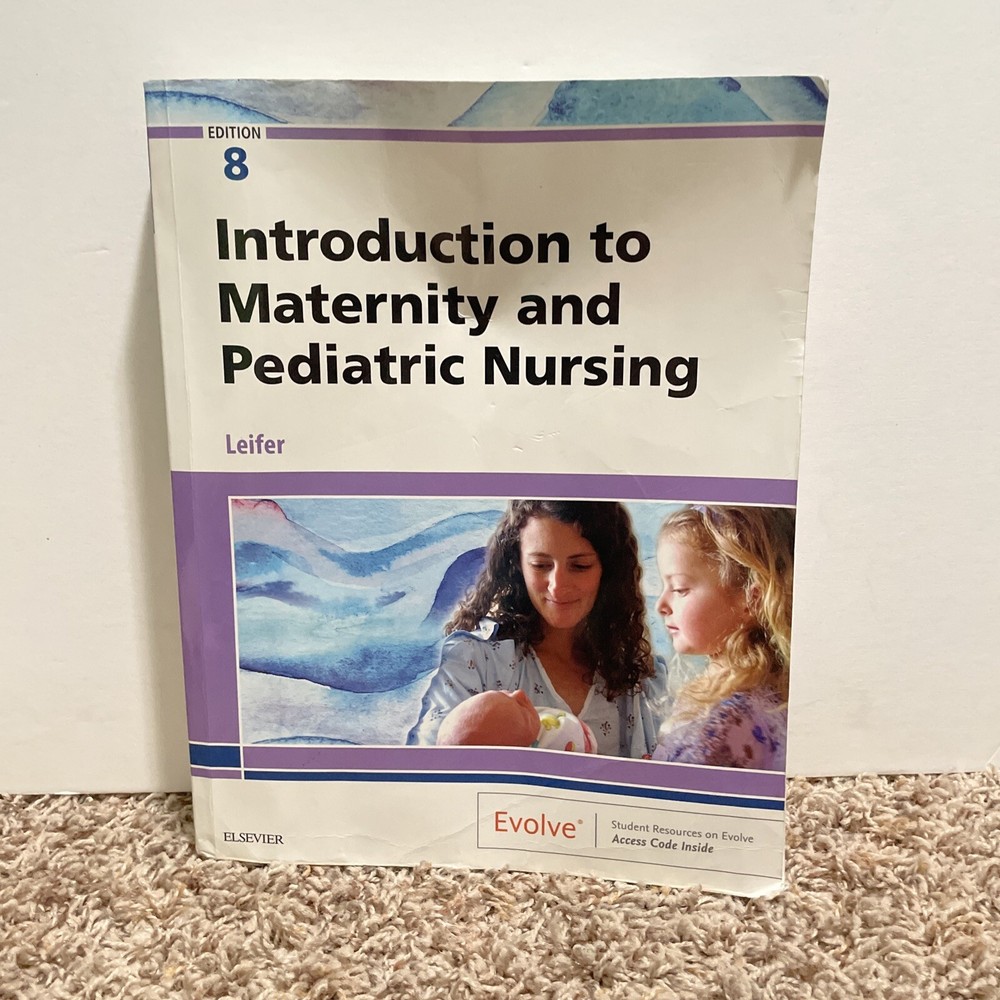 Introduction to Maternity and Pediatric Nursing by CNE Leifer, Gloria with CODE