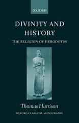 Divinity and History: The Religion of Herodotus- Harrison, 0199253552, paperback