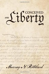 CONCEIVED IN LIBERTY VOLUMES 1-4 By Murray N. Rothbard – Hardcover **BRAND NEW**