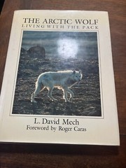 THE ARCTIC WOLF Living With The Pack 1988 1ST EDT Mech / BOOK LOTS OF PHOTOS