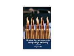 Modern Advancements in Long Range Shooting Volume 1 by Bryan Litz
