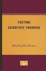 Testing Scientific Theories by John Earman: New