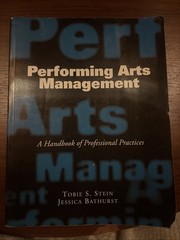 Performing Arts Management A Handbook of Professional Practices Paperback Book