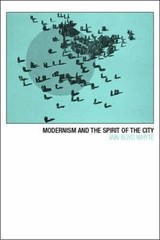 Modernism and the Spirit of the City by Iain Boyd Whyte: New