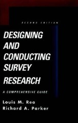 Designing and Conducting Survey Research: A Comprehensive Guide (Jos – VERY GOOD