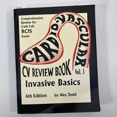 CV Review Book Volume 1 Invasive Basics for Cath Lab TPB 6th Edition RCIS Exam