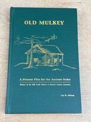 Old Mulkey: A Pioneer Plea for the Ancient Order by Loy R. Milam Signed Hardback