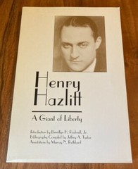 HENRY HAZLITT: A Giant of Liberty by Murray N. Rothbard & Jeffrey Tucker LvMI PB