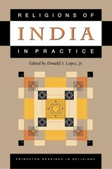Religions of India in Practice by Donald S. Lopez Jr.