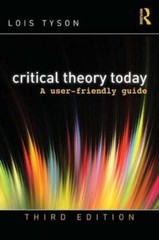 Critical Theory Today: A User-Friendly Guide by Lois Tyson: Used