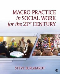 Macro Practice in Social Work for the 21st Century by Steve Burghardt