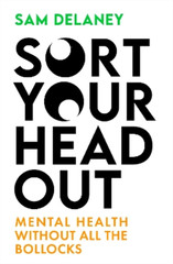 Sam Delaney Sort Your Head Out (Hardback) (UK IMPORT)