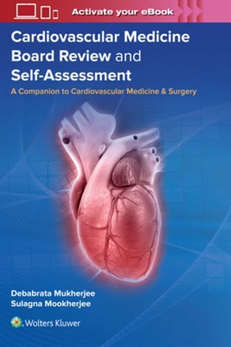 Cardiovascular Medicine Board Review and Self-Assessment: A Companion to: New
