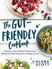 The Gut-Friendly Cookbook: Delicious Low-FODMAP, Gluten-Free, Allergy-Friend…