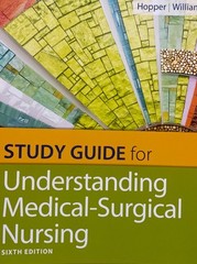 Study Guide for Understanding Medical Surgical Nursing by Williams & Hopper-PB