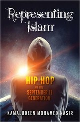 Representing Islam: Hip-Hop of the September 11 Generation (Hardback or Cased Bo