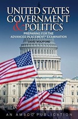 United States Government & Politics: Preparing for the Advanunited States Gov…