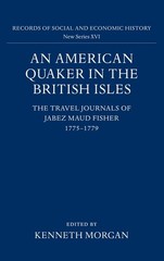 An American Quaker In The British Isles: The Travel Journals…