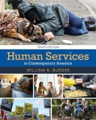 Human Services in Contemporary America – Paperback By Burger, William R. – GOOD