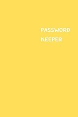 Password Keeper: Size (6 x 9 inches) – 100 Pages – Yellow Cover: Keep your usern