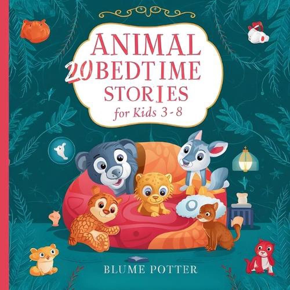 20 Animal Stories For Bedtime For Kids Age 3-8 by Blume Potter Paperback Book