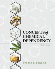 Concepts of Chemical Dependency by Doweiko, Harold