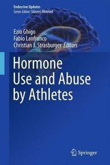 Hormone Use and Abuse by Athletes by Ezio Ghigo (English) Paperback Book