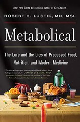 Metabolical: The Lure and the Lies of Processed Food, Nutrition, and Modern Medi