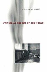 Writing at the End of the World – Paperback, by Miller Richard E. – Acceptable
